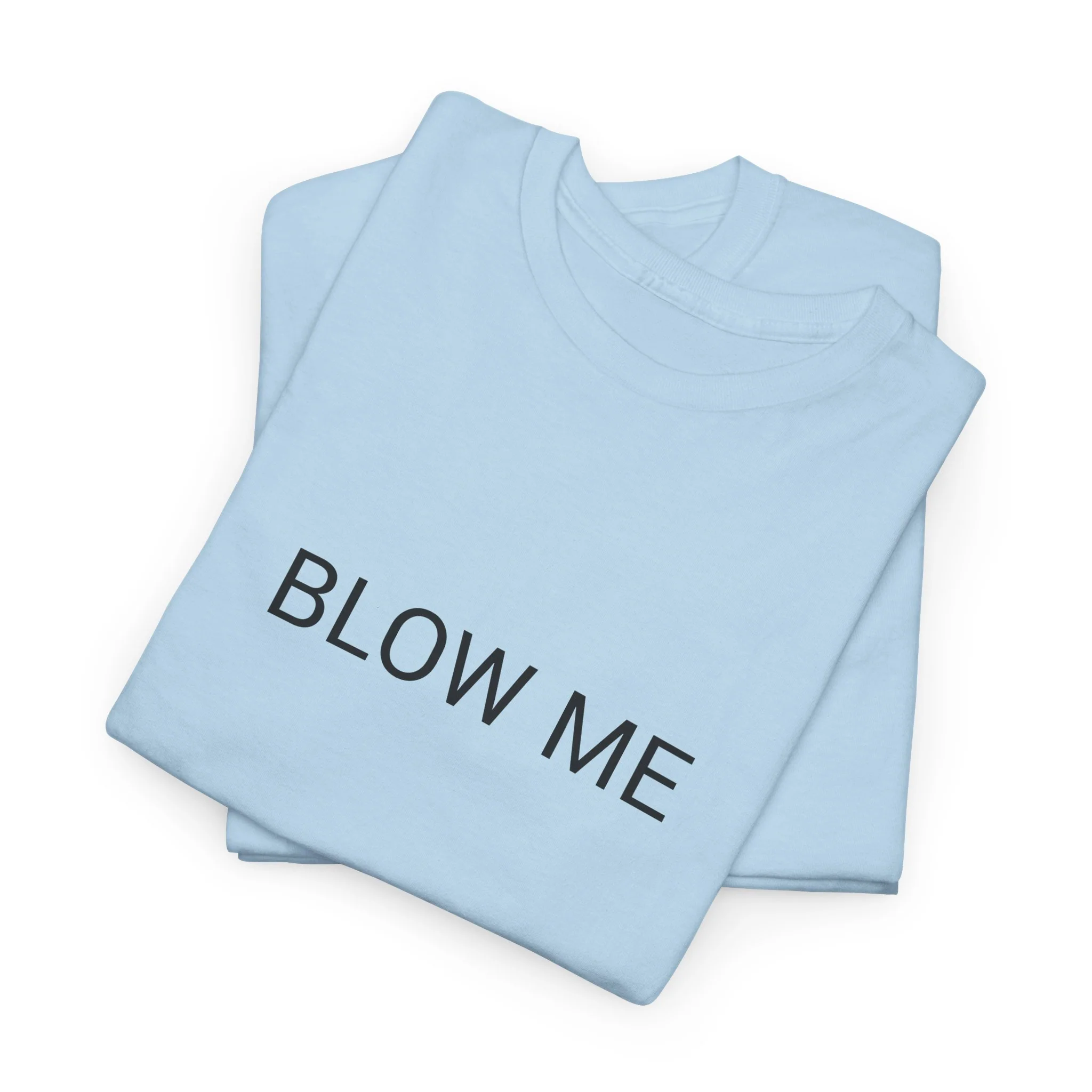 BLOW ME TEE BY CULTUREEDIT AVAILABLE IN 13 COLORS - Image 55