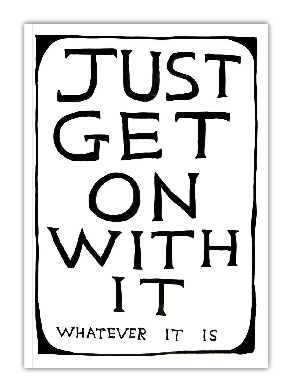 David Shrigley A5 Notebook Just Get On With It