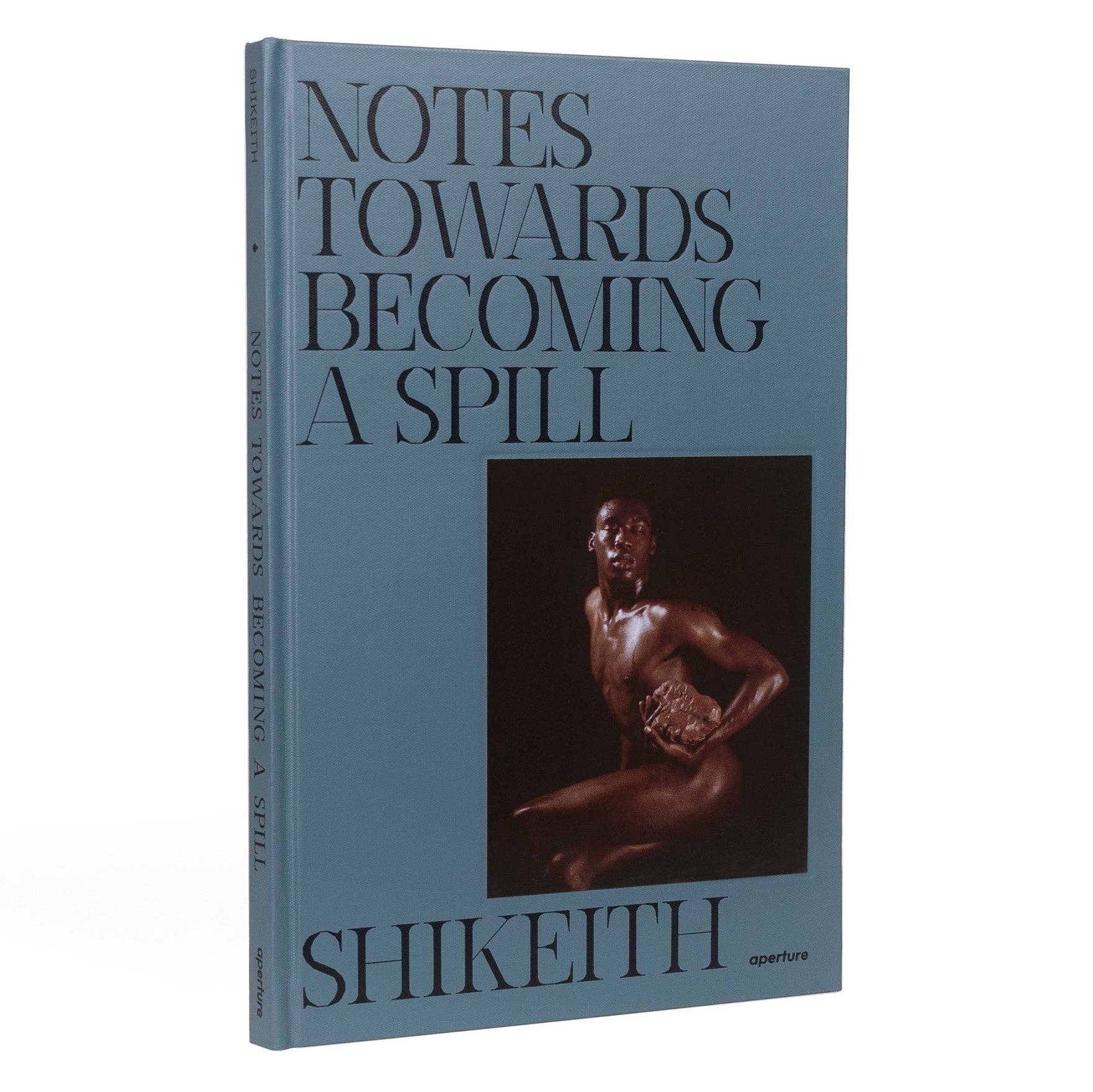Shikeith: Notes towards Becoming a Spill - Image 2